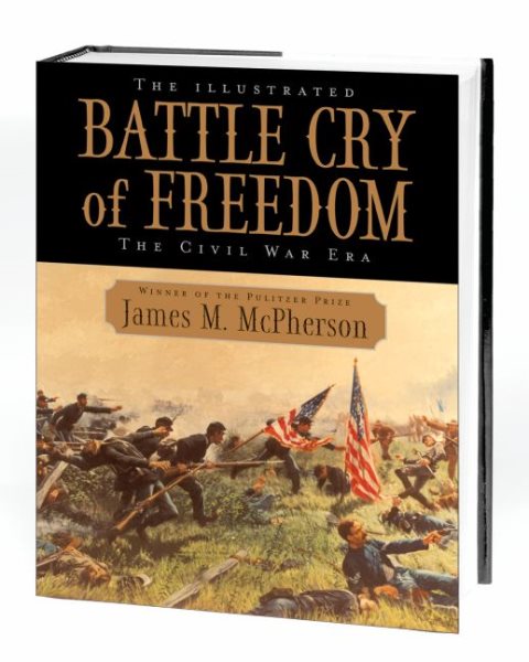 The Illustrated Battle Cry of Freedom: The Civil War Era cover