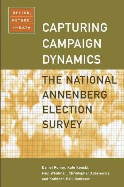 Capturing Campaign Dynamics: The National Annenberg Election Survey: Design, Method and Data includes CD-ROM cover