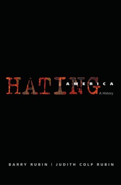 Hating America: A History