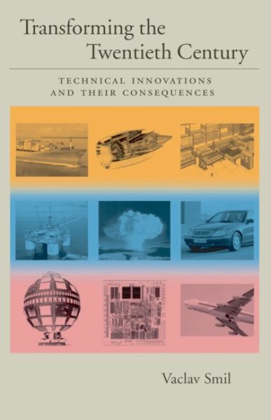 Transforming the Twentieth Century: Technical Innovations and Their Consequences cover