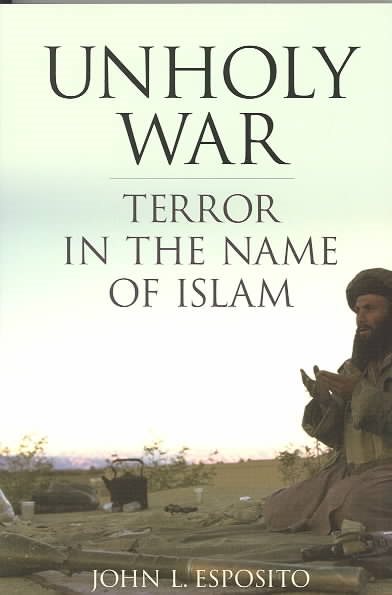 Unholy War: Terror in the Name of Islam cover