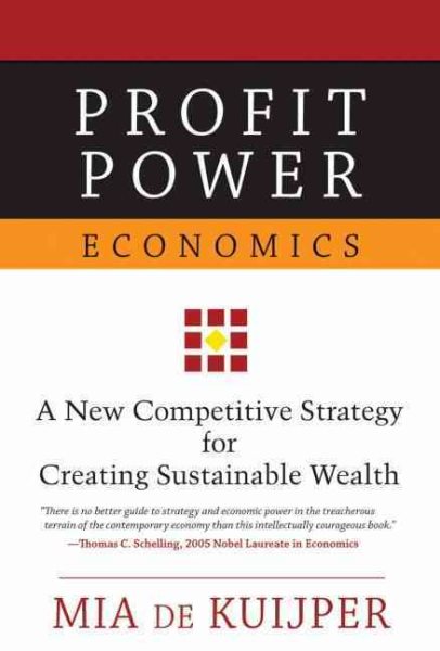 Profit Power Economics: A New Competitive Strategy for Creating Sustainable Wealth cover