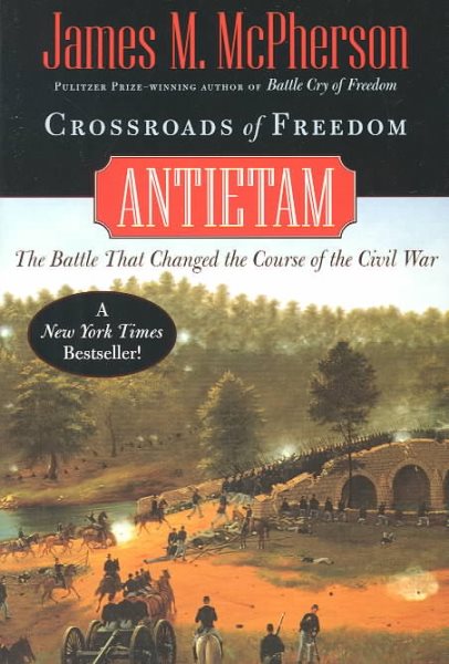 Crossroads of Freedom: Antietam (Pivotal Moments in American History) cover