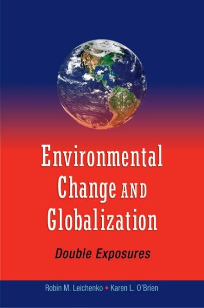 Environmental Change and Globalization: Double Exposures cover