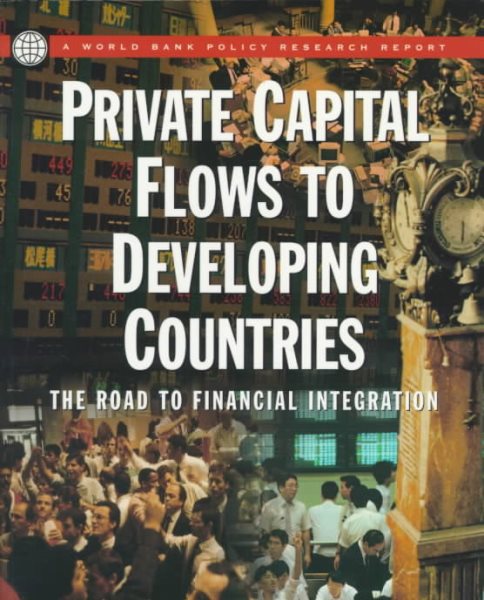 Private Capital Flows to Developing Countries: The Road to Financial Integration (World Bank Policy Research Report) cover