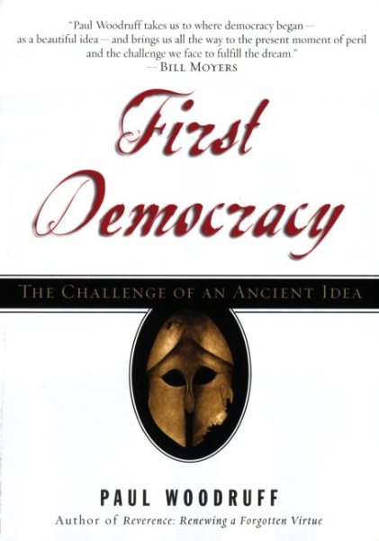 First Democracy: The Challenge of an Ancient Idea cover