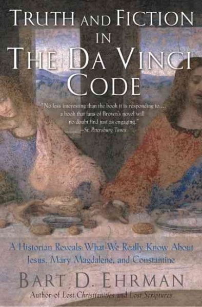 Truth and Fiction in The Da Vinci Code: A Historian Reveals What We Really Know about Jesus, Mary Magdalene, and Constantine cover