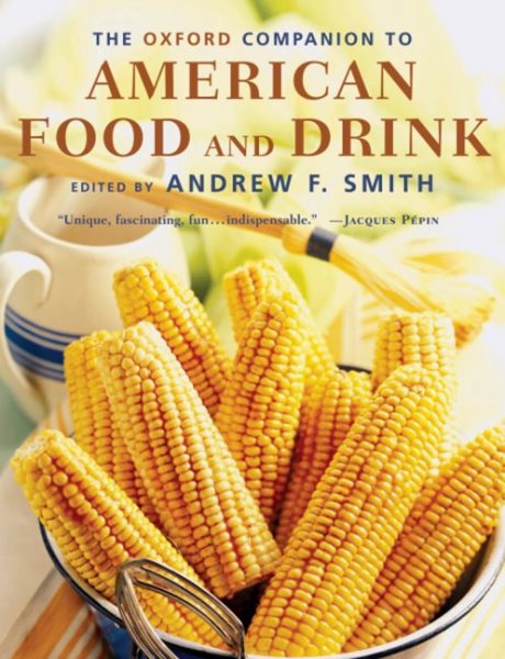 The Oxford Companion to American Food and Drink (Oxford Companions) cover