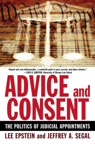 Advice and Consent: The Politics of Judicial Appointments cover
