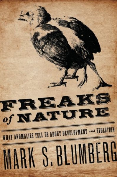 Freaks of Nature: What Anomalies Tell Us About Development and Evolution cover