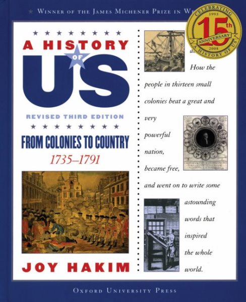 A History of US: From Colonies to Country: 1735-1791 A History of US Book Three (A History of US, 3)