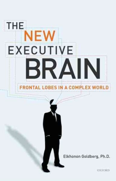 The New Executive Brain: Frontal Lobes in a Complex World cover