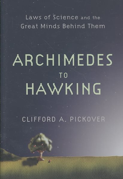 Archimedes to Hawking: Laws of Science and the Great Minds Behind Them cover