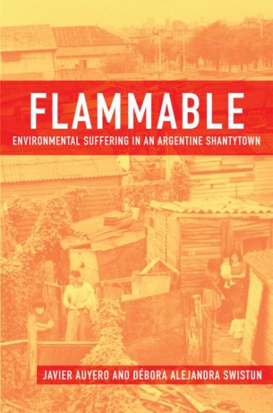 Flammable: Environmental Suffering in an Argentine Shantytown cover
