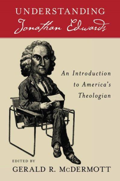 Understanding Jonathan Edwards: An Introduction to America's Theologian cover