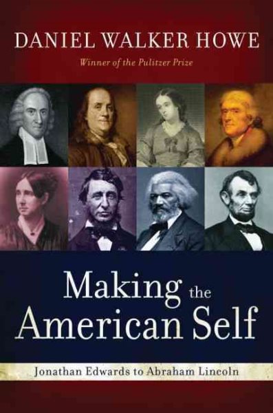 Making the American Self: Jonathan Edwards to Abraham Lincoln cover