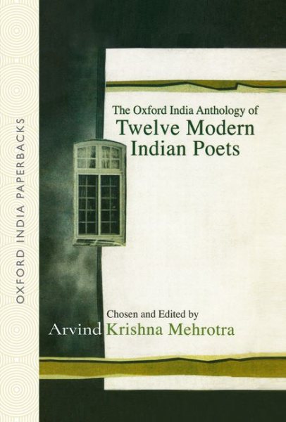 The Oxford India Anthology of Twelve Modern Indian Poets (Oxford India Paperbacks) cover