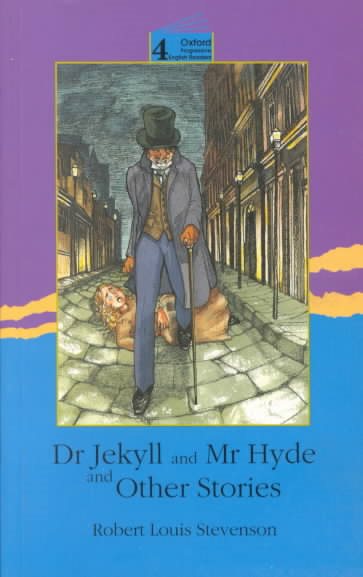 Dr. Jekyll and Mr. Hyde and Other Stories (Oxford Progressive English Readers) cover
