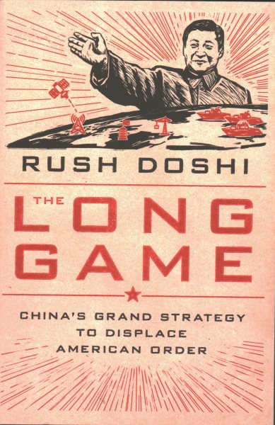 The Long Game: China's Grand Strategy to Displace American Order (Bridging the Gap) cover