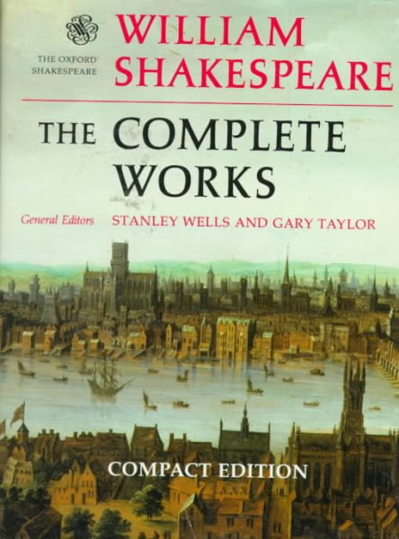 William Shakespeare: The Complete Works (The Oxford Shakespeare) cover