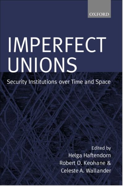 Imperfect Unions: Security Institutions Over Time and Space cover