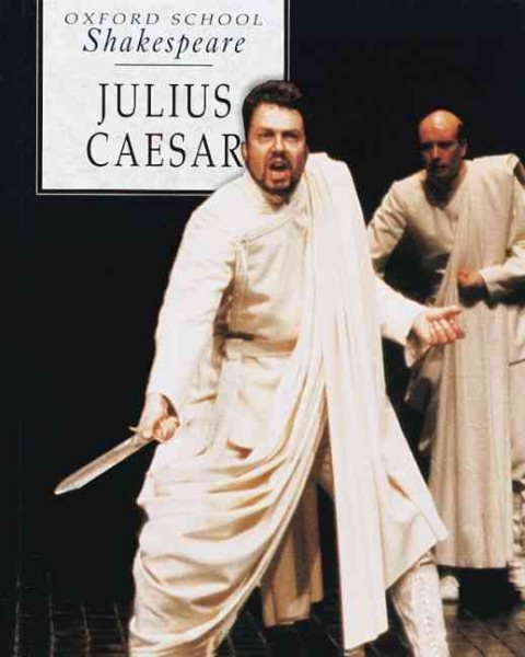 Julius Caesar (Oxford School Shakespeare Series)