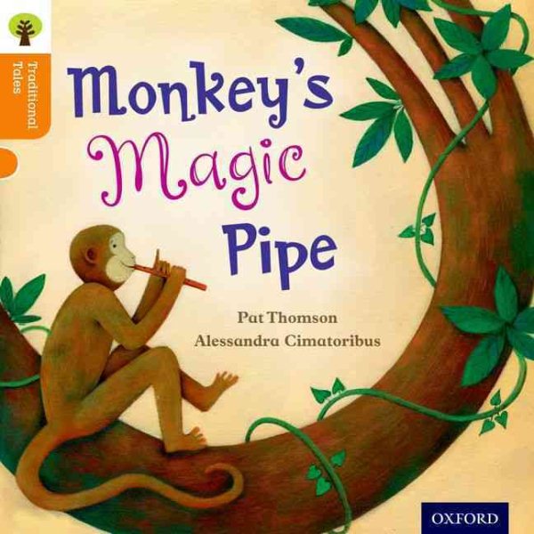 Oxford Reading Tree Traditional Tales: Level 6: Monkey's Magic Pipe (Traditional Tales. Stage 6) cover