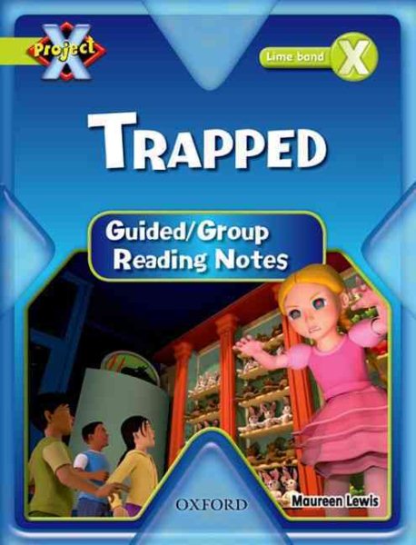 Project X: Lime: Trapped Guided Reading Notes