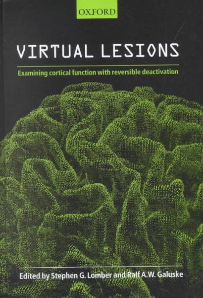 Virtual Lesions: Examining Cortical Function with Reversible Deactivation cover
