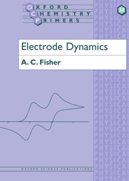 Electrode Dynamics (Oxford Chemistry Primers) cover