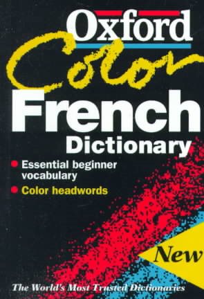 The Oxford Color French Dictionary: French-English, English-French; Français-Anglais, Anglais-Français cover