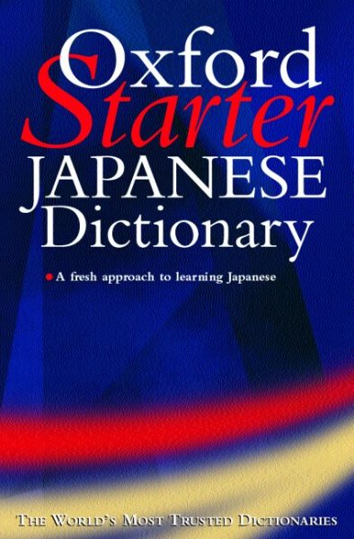The Starter Oxford Japanese Dictionary