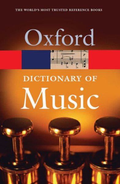 The Concise Oxford Dictionary of Music (Oxford Quick Reference)