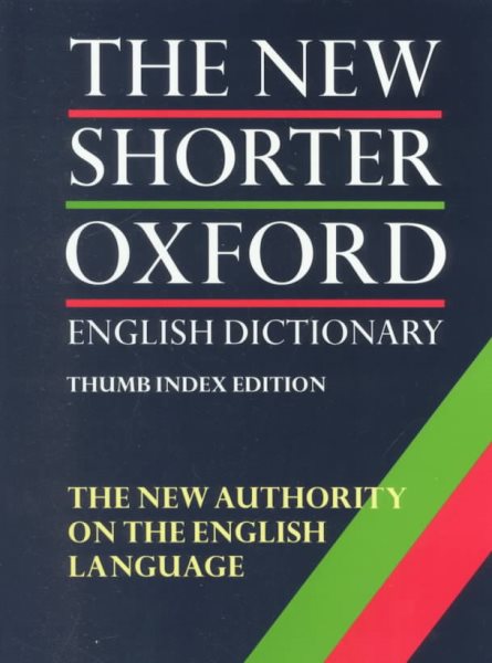 The New Shorter Oxford English Dictionary (2 Vol. Set; Thumb Indexed Edition) cover