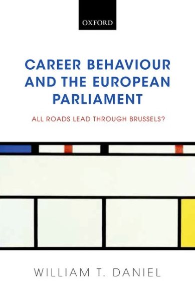 Career Behaviour and the European Parliament: All Roads Lead Through Brussels? cover