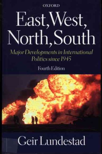 East, West, North, South: Major Developments in International Politics since 1945 cover