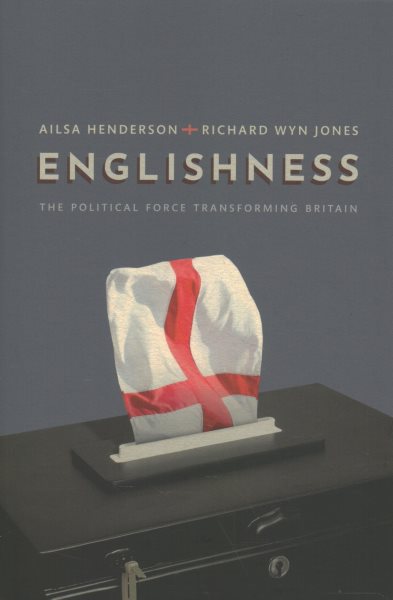 Englishness: The Political Force Transforming Britain cover