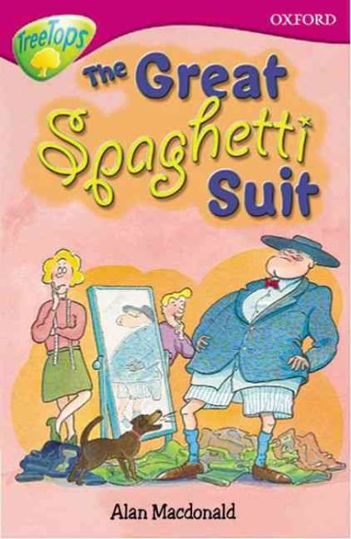 Oxford Reading Tree: Stage 10: TreeTops More Stories A: The Great Spaghetti Suit