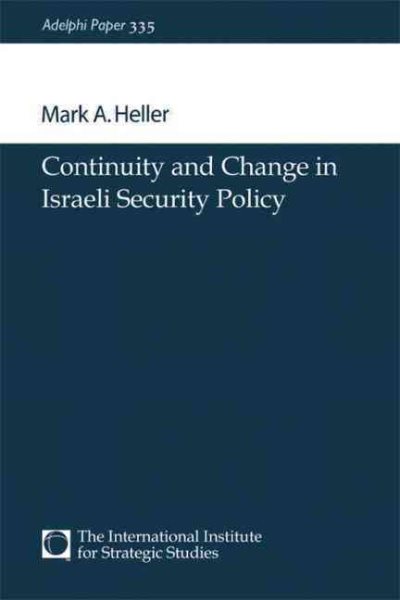 Continuity and Change in Israeli Security Policy (Adelphi series) cover