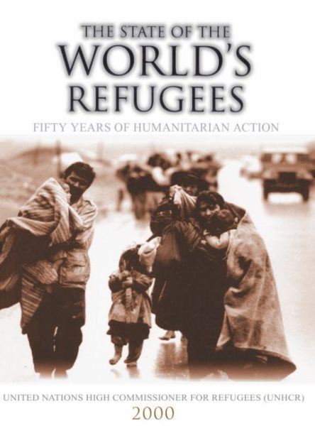 State of the World's Refugees, The: Fifty Years of Humanitarian Action cover