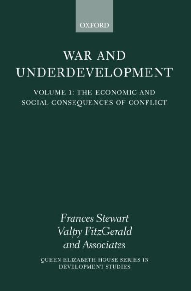 The Economic and Social Consequences of Conflict (War and Underdevelopment, Volume 1) cover