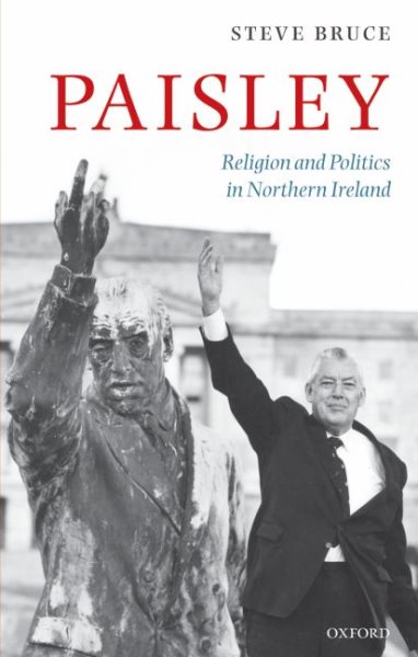 Paisley: Religion and Politics in Northern Ireland cover