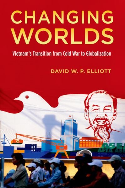 Changing Worlds: Vietnam's Transition from Cold War to Globalization cover