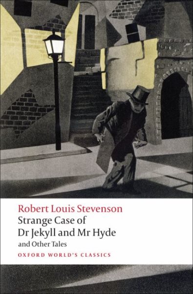 Strange Case of Dr Jekyll and Mr Hyde and Other Tales (Oxford World's Classics) cover