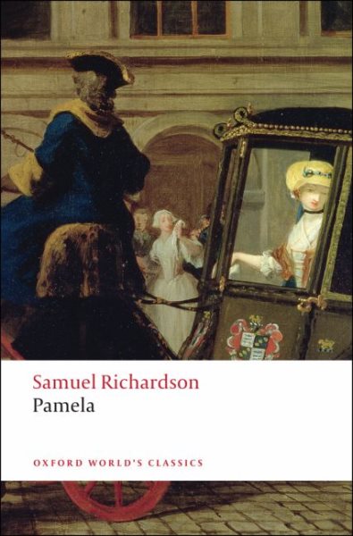 Pamela: Or Virtue Rewarded (Oxford World's Classics) cover