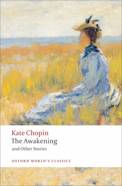 The Awakening: And Other Stories (Oxford World's Classics) cover