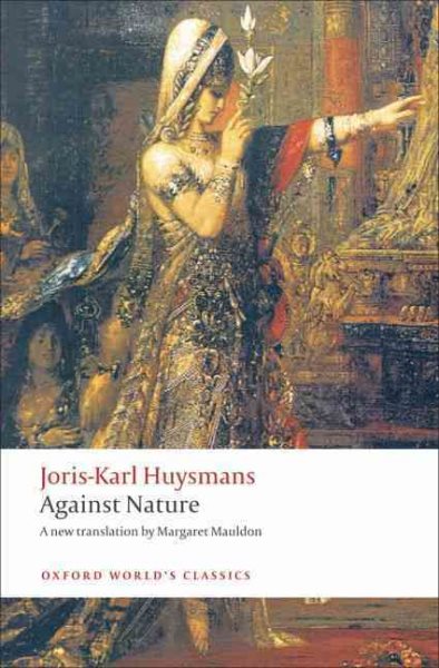 Against Nature: A Rebours (Oxford World's Classics) cover