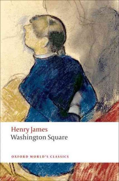 Washington Square (Oxford World's Classics) cover