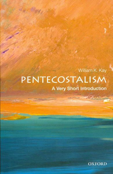 Pentecostalism: A Very Short Introduction (Very Short Introductions) cover