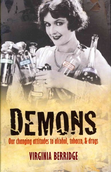 Demons: Our changing attitudes to alcohol, tobacco, and drugs cover